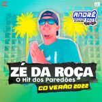 Ouvir e baixar CDs de Forró - ZÉ DA ROÇA CD VERÃ O 2022 MÉ DIOS NO TALO ( Andre CDs O Moral De Ibicoara) Sem Título-1