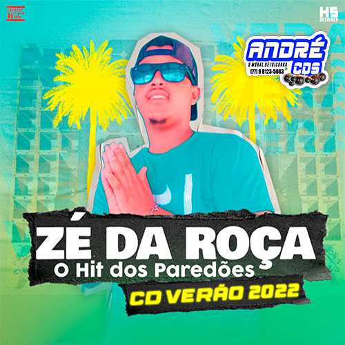 Ouvir e baixar CDs de Forró – ZÉ DA ROÇA CD VERÃ O 2022 MÉ DIOS NO TALO ( Andre CDs O Moral De Ibicoara)