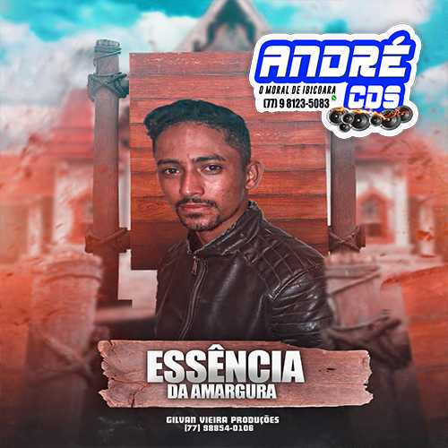 ESSENCIA DA AMARGURA 2022 ( Andre CDs O Moral De Ibicoara)