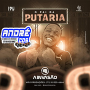 A INVASÃ O CD O PAI DA PUTARIA 2021 ( Andre CDs O Moral De Ibicoara)