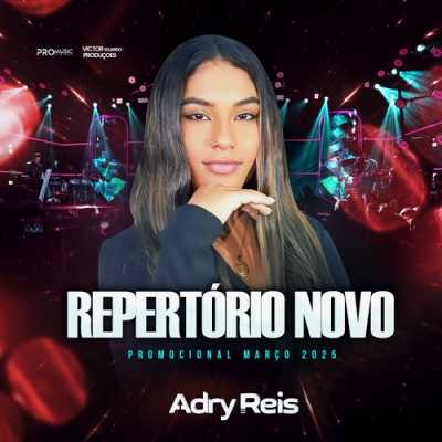 Adry Reis - Março 2025