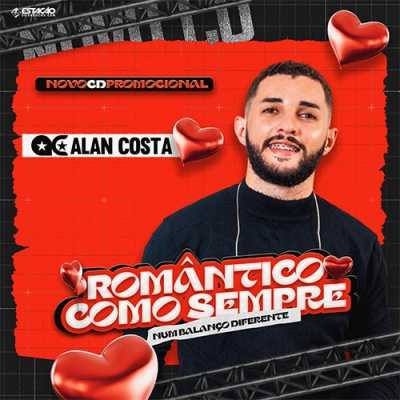 Alan Costa - Romântico Como Sempre