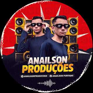 Anailson Producoes mais tocadas 2026