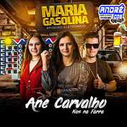 ANE CARVALHO NOS NA FARRA MARIA GASOLINA ( Andre CDs O Moral De Ibicoara)