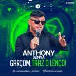 Anthony Senna - Garçom, Traz o Lenço! Anthony Senna - Garçom, Traz o Lenço!