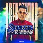 Arturzinho Santos - Seresta do Arturzinho