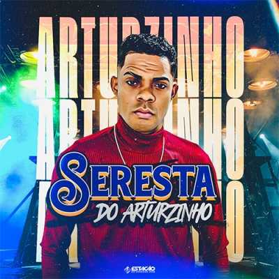 Arturzinho Santos - Seresta do Arturzinho