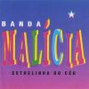 Banda Malicia mais tocadas 2026