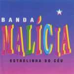 Banda Malicia mais tocadas 2026