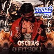 BANDA O CRIA O PITBULL TA NA PISTA ( Andre CDs O Moral De Ibicoara)