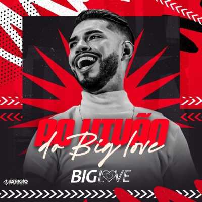 Big Love - Ao Vivao do Big Love