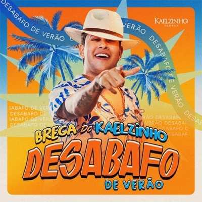 Brega do Kaelzinho - Desabafo de Verao
