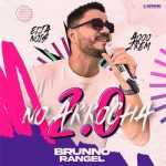 Brunno Rangel - No Arrocha 2.0 Brunno Rangel - No Arrocha 2.0