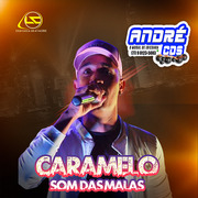 caramelo-som-das-malas-me-dio-ativo-andre-cds-o-moral-de-ibicoara-1