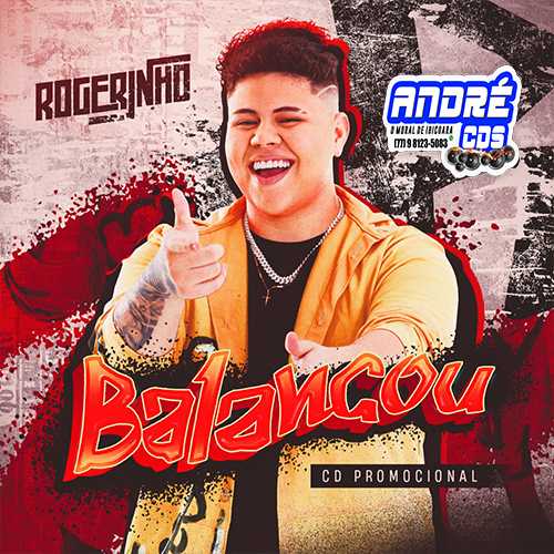 Ouvir e baixar CDs de Forró – ROGERINHO BALANCOU CD PROMOCIONAL JULHO 2022 ( Andre CDs O Moral De Ibicoara)