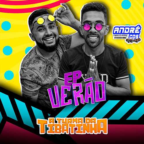 Ouvir e baixar CDs de Forró – A TURMA DA TIBATINHA CD VERÃ O 2022 ( Andre CDs O Moral De Ibicoara)
