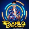 Playlists – Danilo Pizadinha Mais Tocadas Danilo Pizadinha mais tocadas 2026