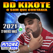 DD KIXOTE O SOM QUE CONTAGIA VERÃ O 2021 ( Andre CDs O Moral De Ibicoara)