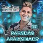Dhiego Ferraz - Paredão Apaixonado 5.0 Dhiego Ferraz - Paredão Apaixonado 5.0