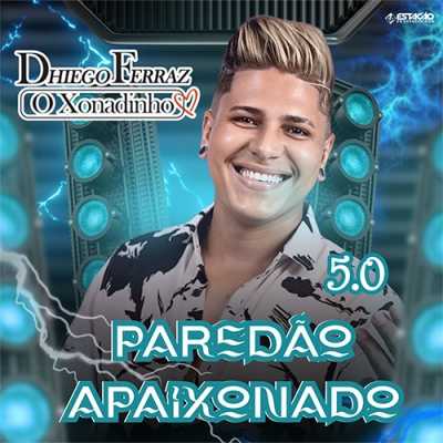 Dhiego Ferraz - Paredão Apaixonado 5.0