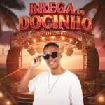 Diego Amante - Brega do Docinho