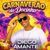 Diego Amante – CarnaVerao Diego Amante - CarnaVerao