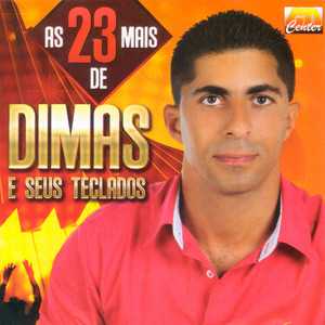 Dimas E Seus Teclados mais tocadas 2026
