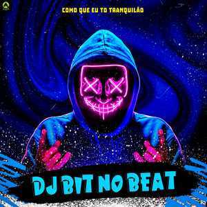 Dj Bit No Beat mais tocadas 2026