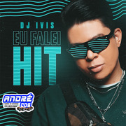 DJ IVIS CD EU FALEI HIT 2021 ( Andre CDs O Moral De Ibicoara)