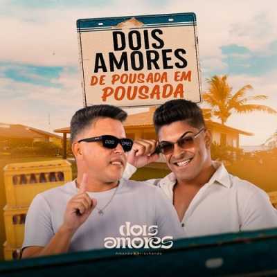 Dois Amores - De Pousada em Pousada