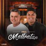 Dois Amores - Pra Maltratar