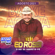 ED ROSSI AGOSTO 2021 ( Andre CDs O Moral De Ibicoara)