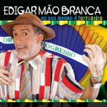 Edigar Mao Branca mais tocadas 2026