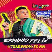 ERMINIO FÉ LIX O TENEBROSO DO RN 2020 PAREDÃ O ( Andre CDs O Moral De Ibicoara)