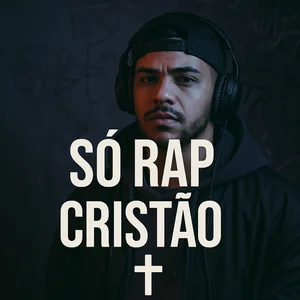 So Rap Cristao Rap De Crente mais tocadas 2026