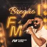 Fabricio Muniz - Bregão do Fm