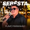 Flavio Maranhao mais tocadas 2026