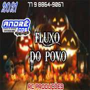 FLUXO DO POVO EP VERAO 2021 ( Andre CDs O Moral De Ibicoara)
