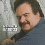 Gilberto Barros mais tocadas 2026