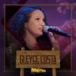 Gleyce Costa mais tocadas 2026