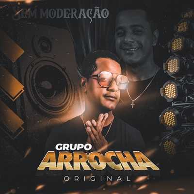 Grupo Arrocha - Sem Moderação