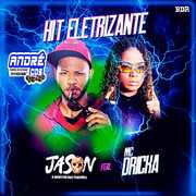 JASON O MONSTRO DOS PAREDOES HIT ELETRIZANTE ( Andre CDs O Moral De Ibicoara)
