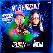 JASON O MONSTRO DOS PAREDOES HIT ELETRIZANTE ( Andre CDs O Moral De Ibicoara)