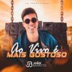 João Barreto - Ao Vivo É Mais Gostoso