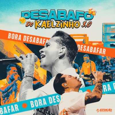 Kaelzinho - Desabafo 3.0