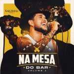 Kaelzinho - Na Mesa do Bar