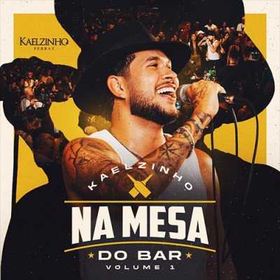 Kaelzinho - Na Mesa do Bar