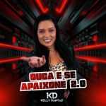Kelly Dantas - Ouça e Se Apaixone 2.0