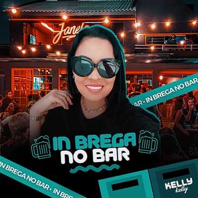 Kelly - In Brega no Bar
