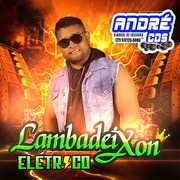 LAMBADEIXON ELETRICO VERÃ O 2021 ( Andre CDs O Moral De Ibicoara)